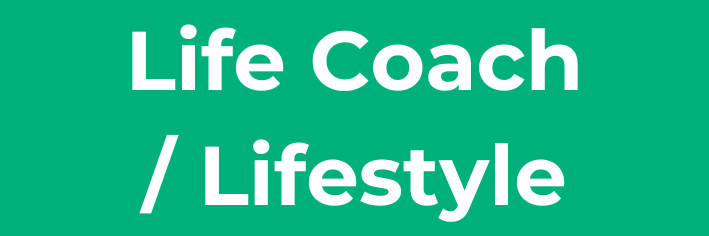 Life Coach / Lifestyle